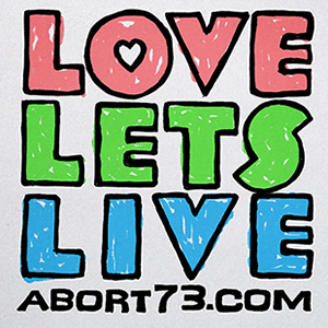 Love Lets Live (Alternate) | Abort73.com