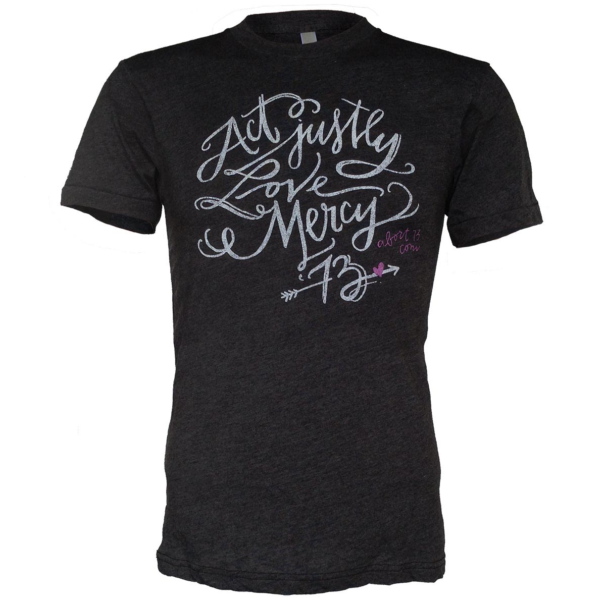 Act Justly. Love Mercy. (Abort73 Unisex Tri-Blend T-shirt 6010)