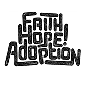 Faith, Hope, Adoption!