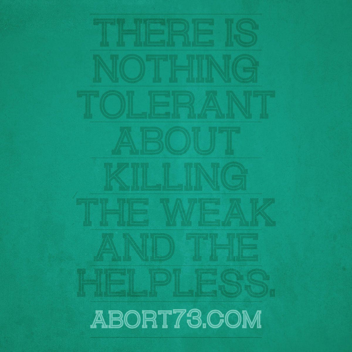 There is Nothing Tolerant About Killing the Weak and the Helpless.