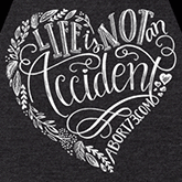 Life Is Not an Accident