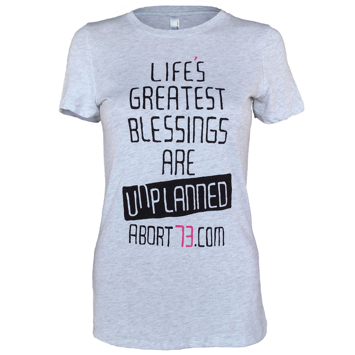 Life’s Greatest Blessings Are Unplanned (Abort73 Girls Tri-Blend T-shirt 6710)