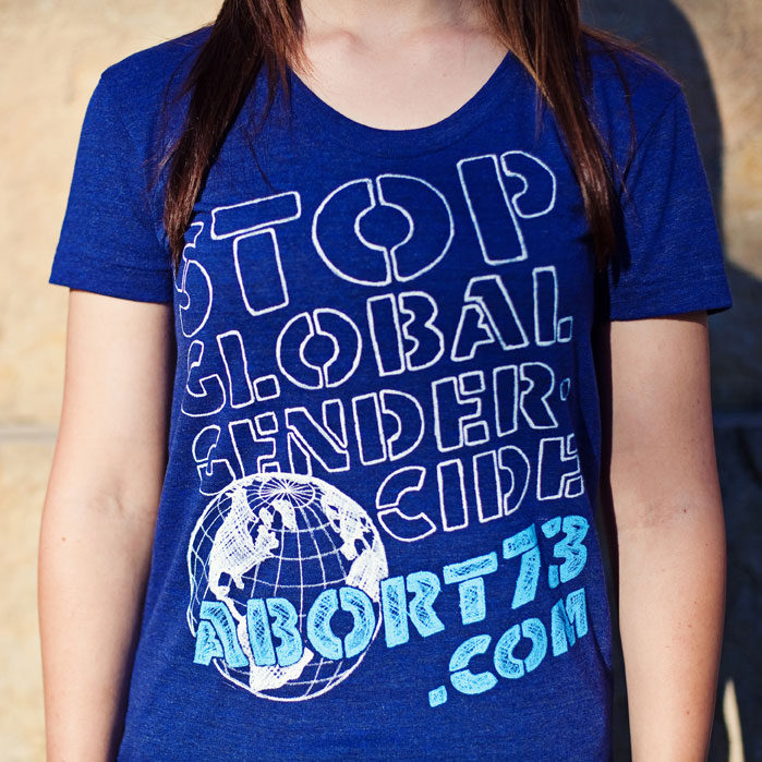 Stop Global Gendercide (Abort73 Girls 50/25/25 T-shirt)
