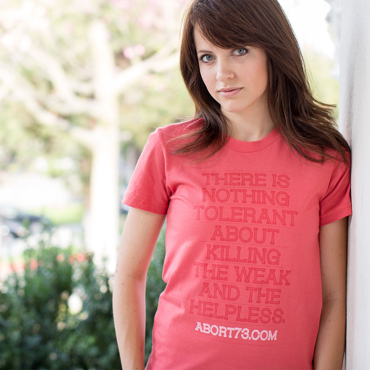 There is Nothing Tolerant About Killing the Weak and the Helpless. (Abort73 Girls Organic T-shirt)