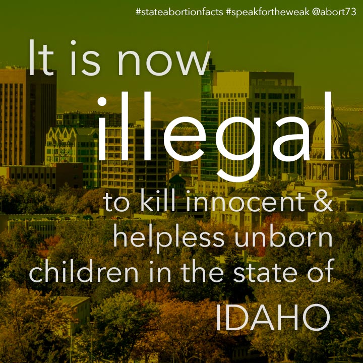≈ 5 innocent & helpless children are killed by abortion every day in Idaho